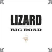 Review: Lizard - Big Road